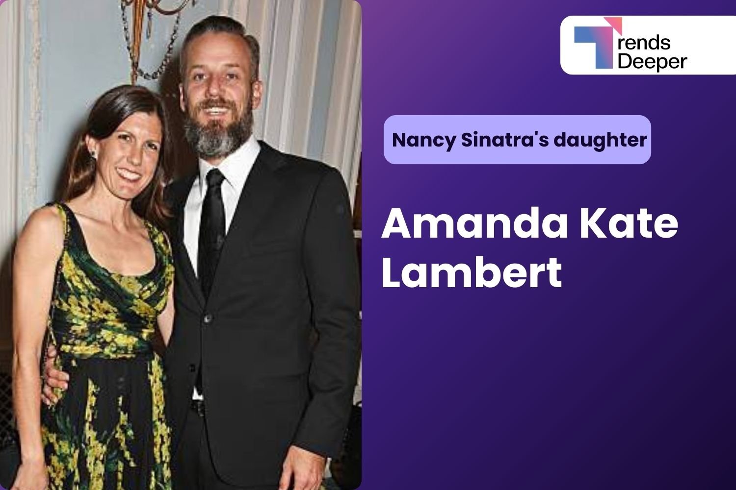 Amanda Lambert , daughter of Nancy Sinatra, and husband Michael, Edited by Trendsdeeper.com