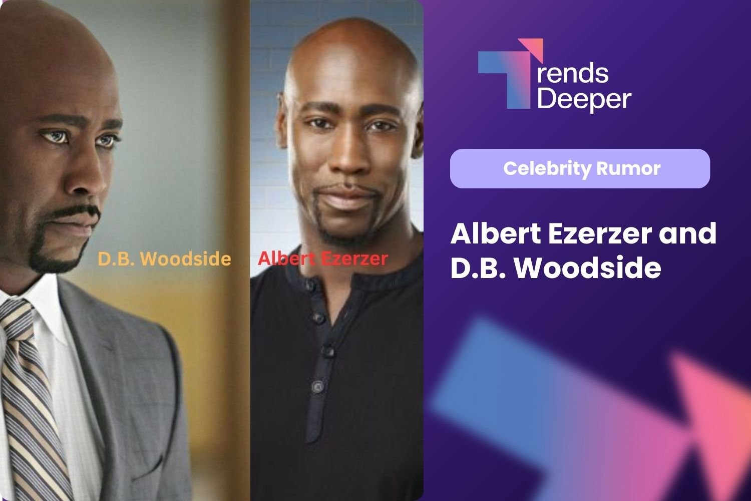 Albert Ezerzer is on right and D.B. Woodside is on left in a image