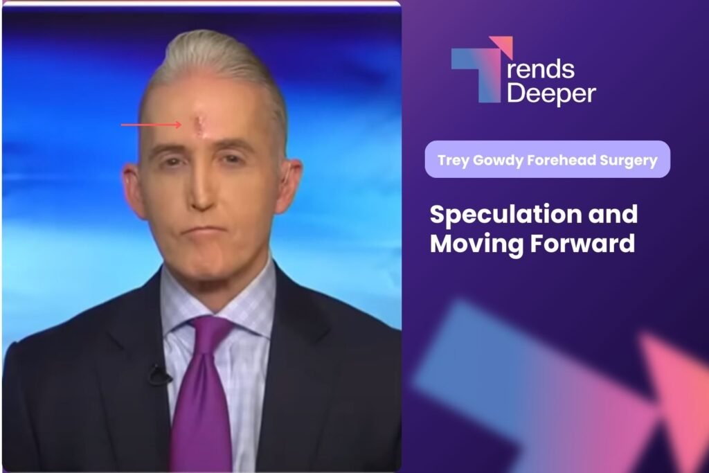 trey gowdy forehead surgery spotted in broadcast