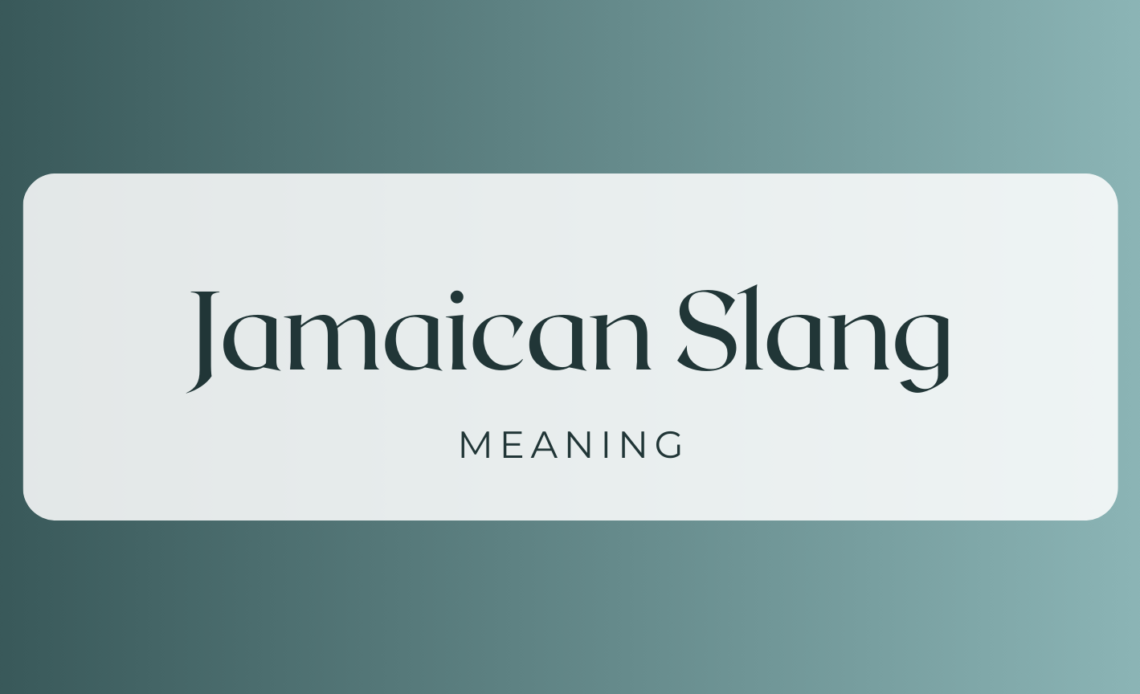 Jamaican Slang